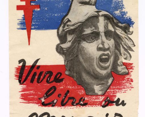 Vivre libre ou mourir, Tract, 1944 © Photo et collection du CHRD, Ar. 236