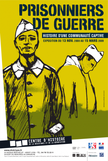 Affiche de l'exposition "Prisonniers de guerre. Histoire d'une communauté captive" présentée du 13 novembre 2008 au 15 mars 2009 au CHRD