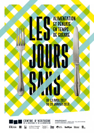 Affiche de l'exposition "Les jours sans. L'alimentation en temps de guerre" présentée du 13 avril 2017 au 25 février 2018 au CHRD