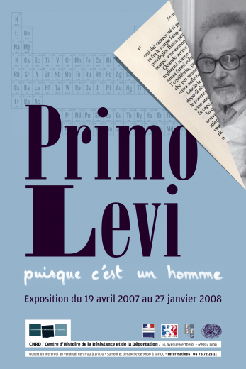 Affiche de l'exposition "Primo Levi. Puisque c'est un homme" présentée du 19 avril 2007 au 27 janvier 2008 au CHRD
