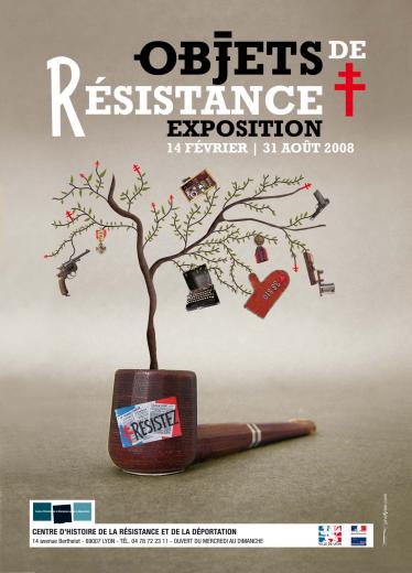 Affiche de l'exposition "Objets de Résistance" présentée du 14 février 2008 au 31 août 2008 au CHRD