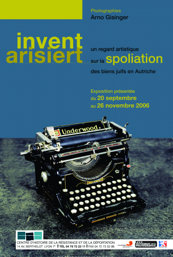 Affiche de l'exposition "Invent arisiert, un regard artistique sur la spoliation des biens juifs en Autriche" présentée du 20 septembre 2006 au 26 novembre 2006 au CHRD