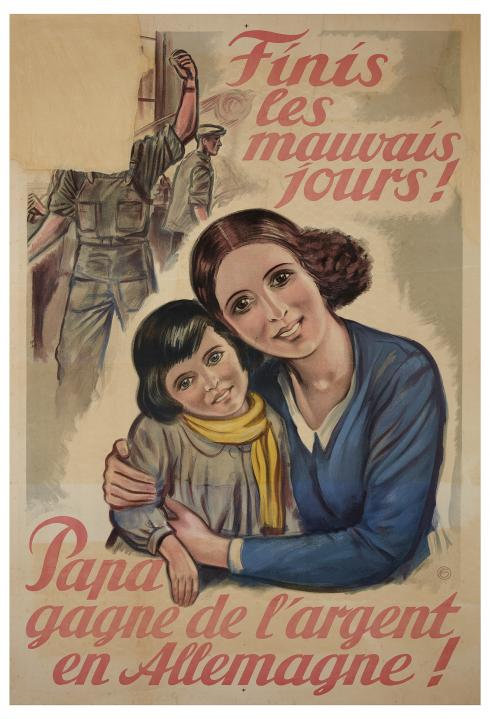 Affiche "Finis les mauvais jours ! Papa gagne de l’argent en Allemagne !" © Photo Pierre Verrier - Collection du CHRD, A 385