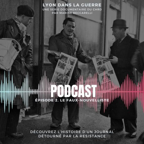 CHRDLyon_Podcast_FauxNouvelliste