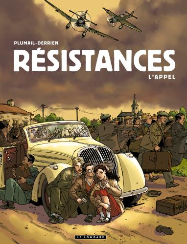 Résistances, L’appel  (tome 1) Jean-Christophe Derrien (texte), Claude Plumail  (dessin), Scarlett Smulkowski (couleurs) Bruxelles, éditions du Lombard, juin 2010