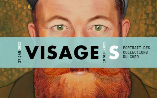 Affiche de l'exposition "Visages. Portrait des collections du CHRD" présentée du 27 janvier 2022 au 18 septembre 2022 au CHRD